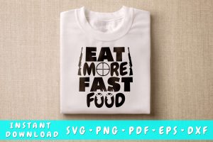 Eat More Fast Food Svg