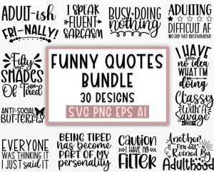 Funny quotes bundle svg, Sarcasm Svg Bundle, Sarcastic Svg Bundle, Sarcastic Sayings Svg Bundle, Sarcastic Quotes Svg, Silhouette, Cricut
