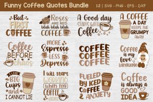 Funny Coffee Quotes Bundle Svg
